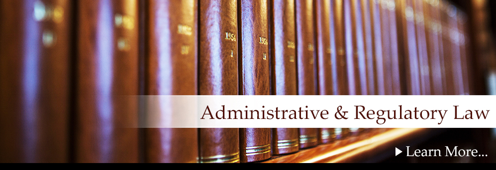 Administrative & Regulatory Law